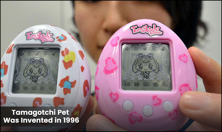 The Tamagotchi Pet Was Invented in 1996