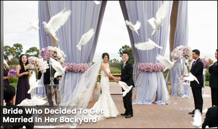 The Bride Who Decided To Get Married In Her Backyard