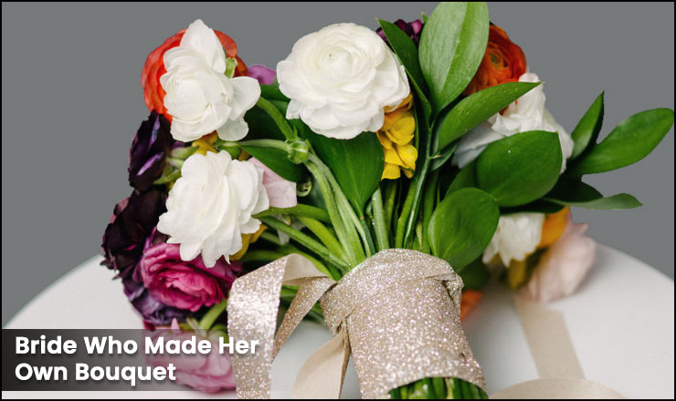 The Bride Who Made Her Own Bouquet