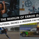 “The Margin Of Error Is Literal Inches