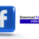 Download Facebook Videos 1080p