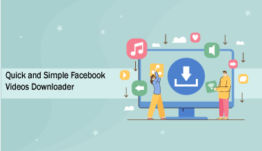 Quick and Simple Facebook Videos Downloader