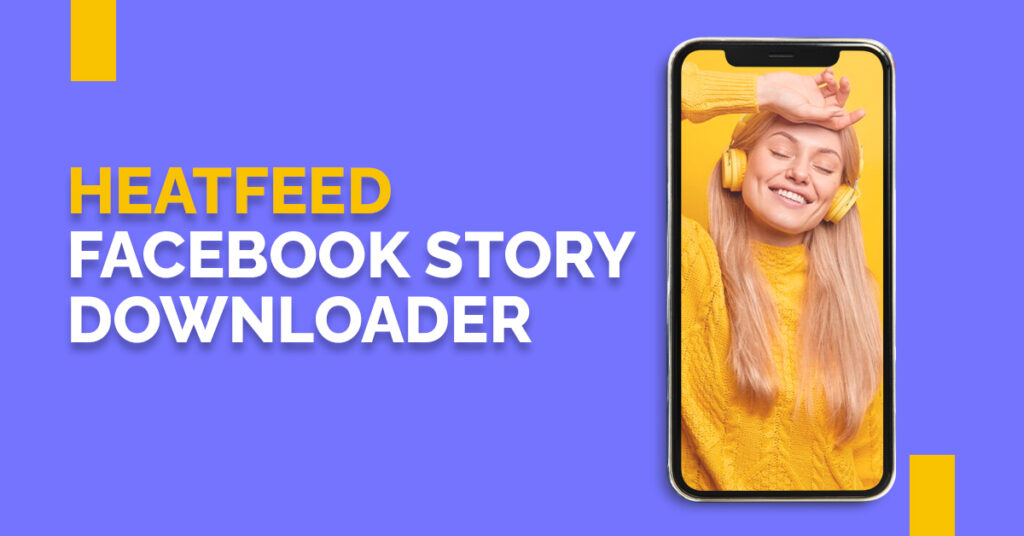 Heatfeed Facebook story downloader