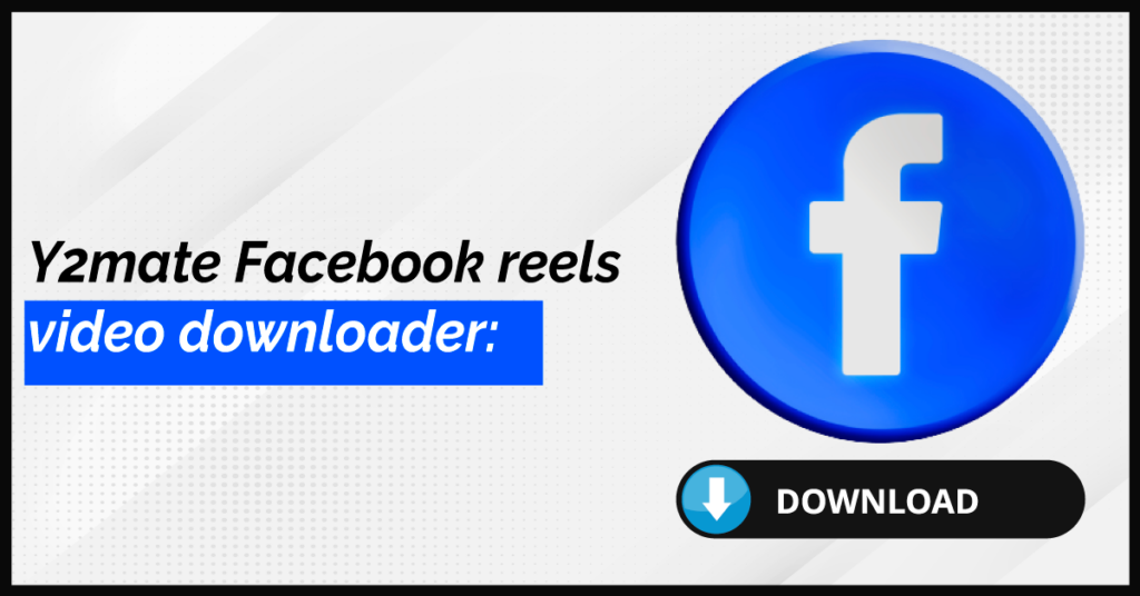 Y2mate Facebook reels video downloader