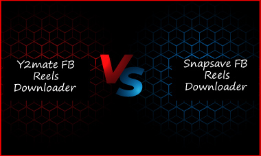Y2mate Facebook Reels Downloader Vs. Snapsave FB Reels Downloader