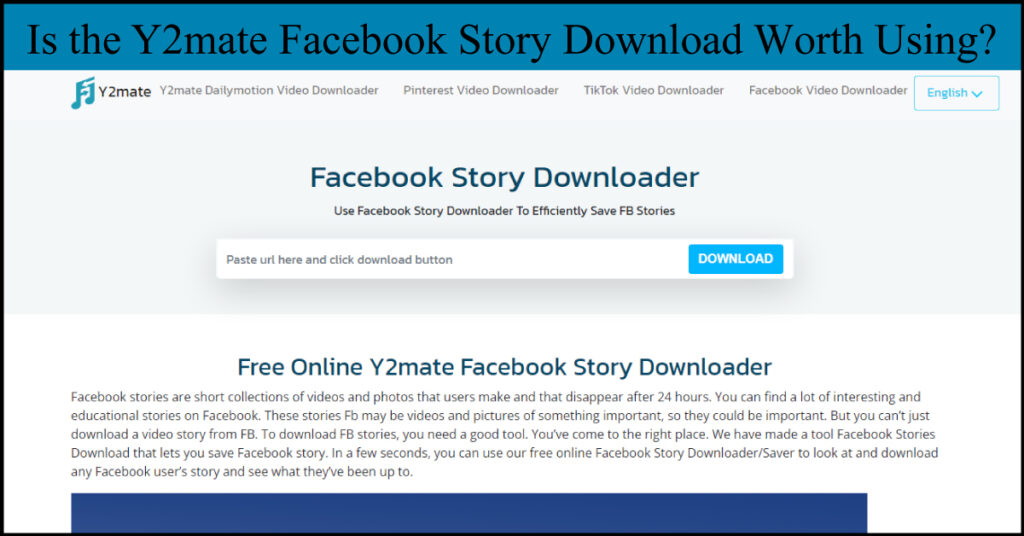 Is Y2mate Facebook Story Download Worth Using