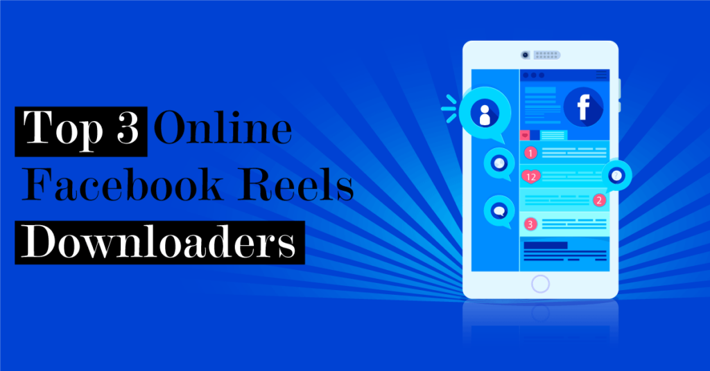 Top 3 Online Facebook Reels Downloaders   