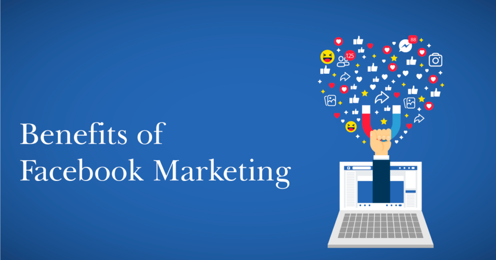 Benefits of Facebook Marketing