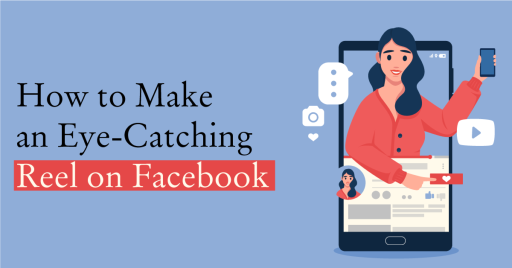 How to Make an Eye-Catching Reel on Facebook