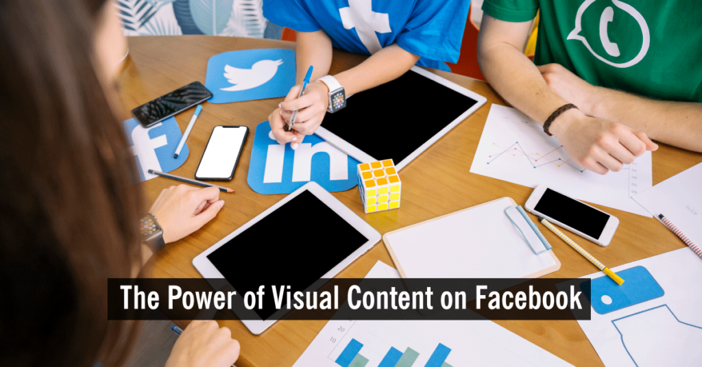 The Power of Visual Content on Facebook